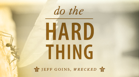 Do the Hard Thing
