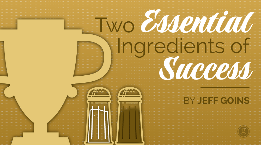 Two Essential Ingredients of Success