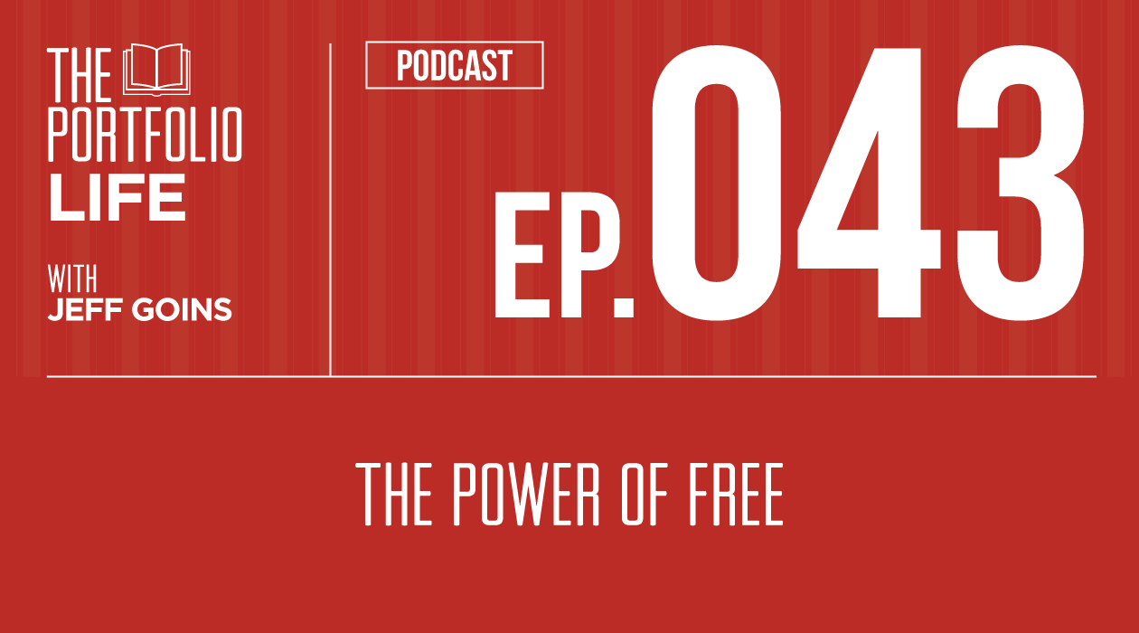 043: The Power of Free [Podcast]