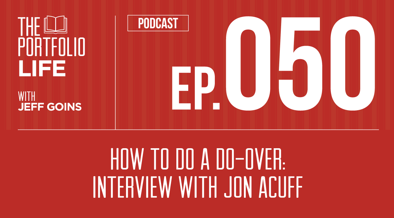 050: How to Do a Do-Over: Interview with Jon Acuff
